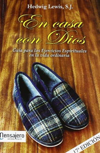 Beispielbild fr EN CASA CON DIOS: Gua para los Ejercicios Espirituales en la vida diaria zum Verkauf von KALAMO LIBROS, S.L.