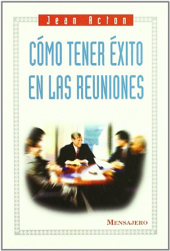 Imagen de archivo de Cmo Tener xito En Las Reuniones a la venta por Iridium_Books