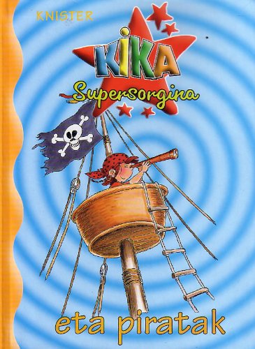 Imagen de archivo de KIKA ETA PIRATAK (Kika Supersorgia) a la venta por medimops