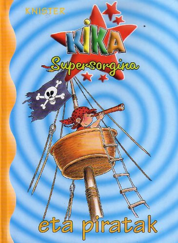 Stock image for KIKA ETA PIRATAK (Kika Supersorgia) for sale by medimops