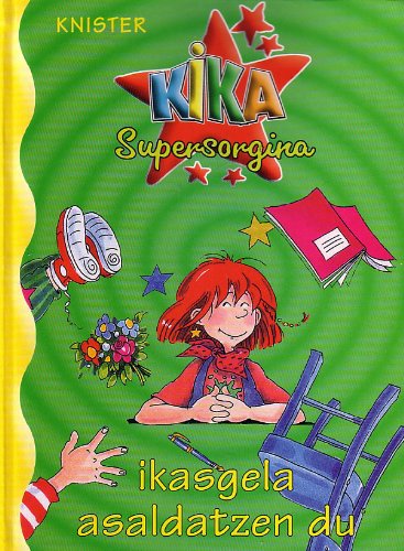 Imagen de archivo de KIKA IKASGELA ASALDATZEN DU (Kika Supersorgia) a la venta por medimops