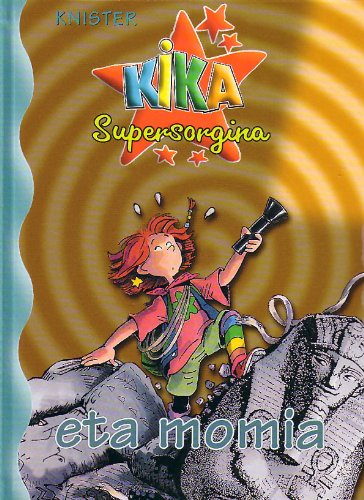 Imagen de archivo de KIKA ETA MOMIA (Kika Supersorgia, Band 7) a la venta por medimops