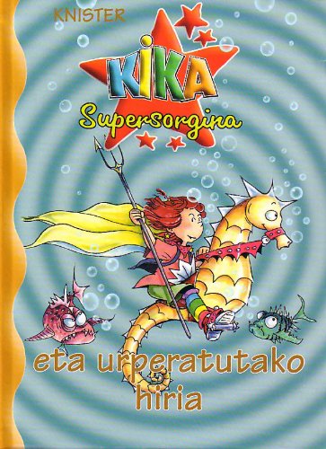 Imagen de archivo de KIKA ETA URPERATUTAKO HIRIA (Kika Supersorgia) a la venta por medimops