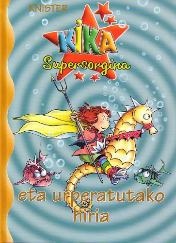 Stock image for KIKA ETA URPERATUTAKO HIRIA (Kika Supersorgia) for sale by medimops