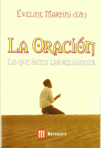 Beispielbild fr La oracin : lo que dicen las religiones zum Verkauf von medimops