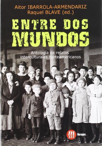 9788427126619: Entre dos mundos : antologa de relatos interculturales norteamericanos