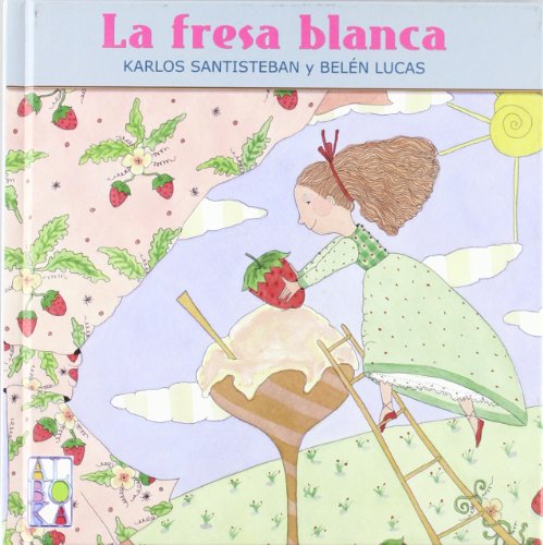 Stock image for La fresa blanca for sale by Buchpark