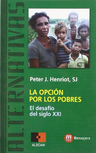 Stock image for La opcin por los pobres : el desafo del siglo XXI for sale by Buchpark