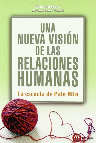 Stock image for Una nueva vision de las relaciones humanas. la escuela de pa for sale by Iridium_Books