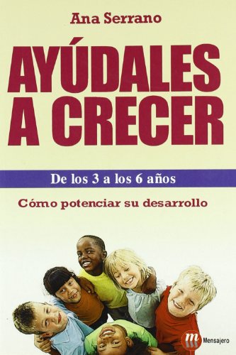 Stock image for Aydales a crecer, de los 3 a los 6 aos : cmo potenciar su desarrollo (Familia) for sale by medimops