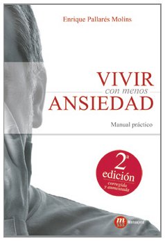 Imagen de archivo de Vivir con menos ansiedad a la venta por Iridium_Books