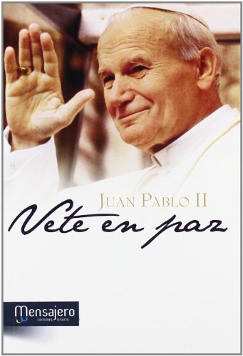 Vete en Paz: Juan Pablo II (9788427132511) by Juan Pablo II
