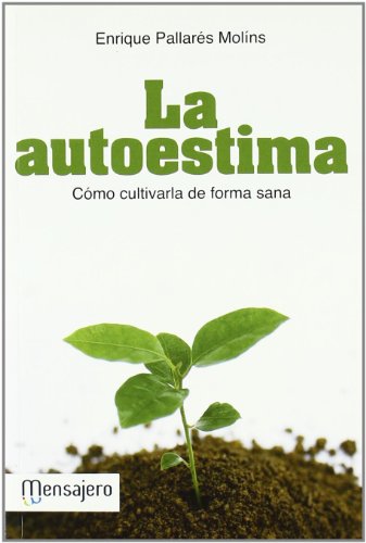 Imagen de archivo de LA AUTOESTIMA: Cmo cultivarla de forma sana a la venta por KALAMO LIBROS, S.L.