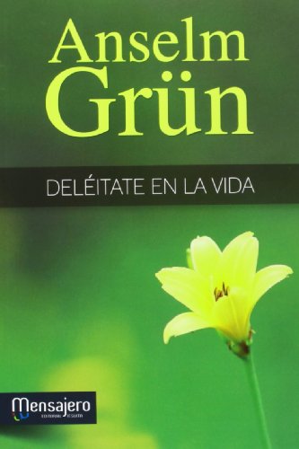 DelÃ©itate en la vida (9788427135079) by GrÃ¼n, Anselm