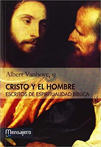 Imagen de archivo de CRISTO Y EL HOMBRE ESCRITOS DE ESPIRITUALIDAD BBLICA a la venta por Zilis Select Books