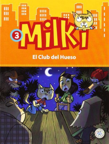 Imagen de archivo de MILKI 3: EL CLUB DEL HUESO a la venta por KALAMO LIBROS, S.L.