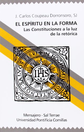 9788427135635: EL ESPIRITU EN LA FORMA: Las Constituciones a la luz de la retrica: 51 (Manresa)