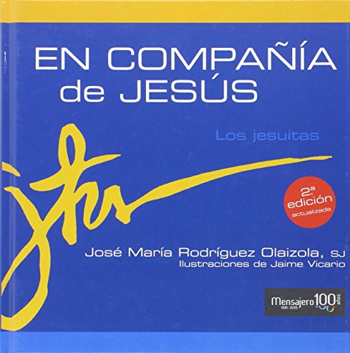 Imagen de archivo de EN COMPAIA DE JESUS: LOS JESUITAS a la venta por KALAMO LIBROS, S.L.