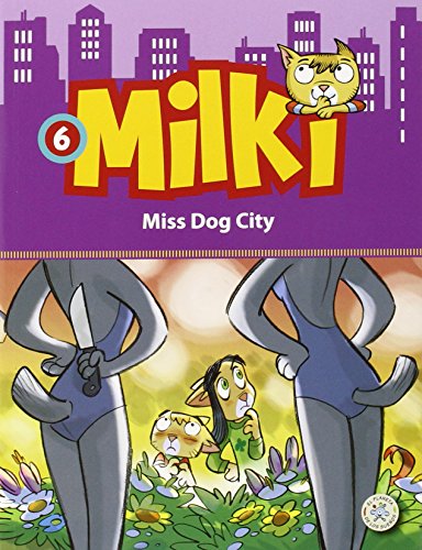 Imagen de archivo de MILKI 6: MISS DOG CITY a la venta por KALAMO LIBROS, S.L.