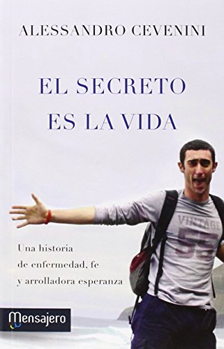 Imagen de archivo de EL SECRETO DE LA VIDA: UNA HISTORIA DE ENFERMEDAD, FE Y ARROLLADORA ESPERANZA a la venta por KALAMO LIBROS, S.L.