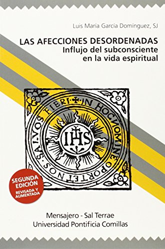 9788427137066: Las afecciones desordenadas: Influjo del subconsciente en la vida espiritual