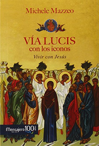 Imagen de archivo de VIA LUCIS CON LOS ICONOS: VIVIR CON JESUS a la venta por KALAMO LIBROS, S.L.