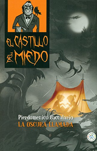 Imagen de archivo de EL CASTILLO DEL MIEDO: LA OSCURA LLAMADA a la venta por KALAMO LIBROS, S.L.