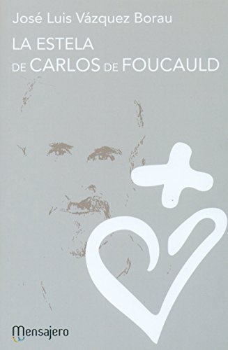 Imagen de archivo de LA ESTELA DE CARLOS DE FOUCAULD a la venta por KALAMO LIBROS, S.L.