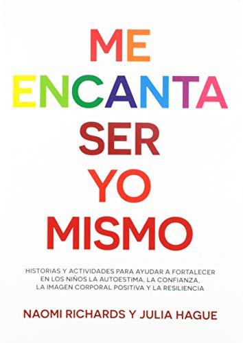 Stock image for Me encanta ser yo mismo: Historias y actividades para ayudar a fortalecer en los nios la autoestima, la confianza, la imagen corporal positiva y la resiliencia (Educacion) (Spanish Edition) for sale by GF Books, Inc.