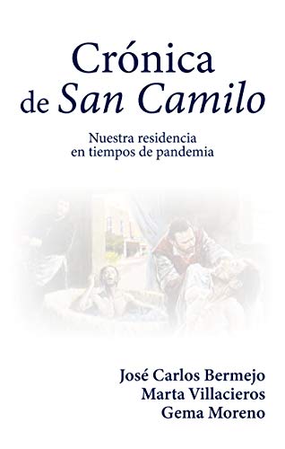 Stock image for Crnica de San Camilo: Nuestra residencia en tiempos de pandemia for sale by AG Library