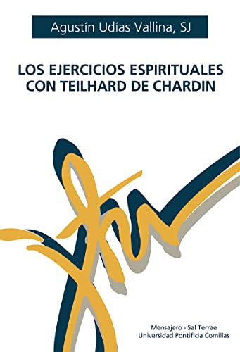 Beispielbild fr EJERCICIOS ESPIRITUALES CON TEILHARD DE CHARDIN, LOS. zum Verkauf von KALAMO LIBROS, S.L.