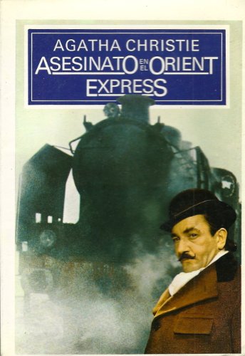 Asesinato En El Orient Express: Asesinato En El Orient Express - Agatha Christie
