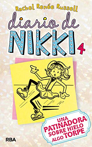 Stock image for Diario de Nikki 4 - Una patinadora sobre hielo algo torpe (Diario De Nikki / Dork Diaries, 4) (Spanish Edition) for sale by mountain