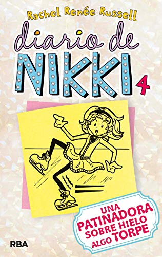 9788427203211: Diario de Nikki 4 - Una patinadora sobre hielo algo torpe (Diario De Nikki / Dork Diaries, 4) (Spanish Edition)