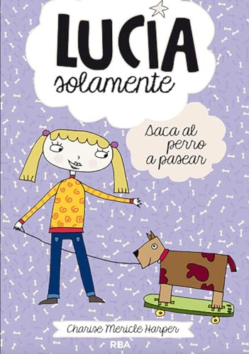 Stock image for Lucia solamente saca al perro a pasear for sale by Siglo Actual libros