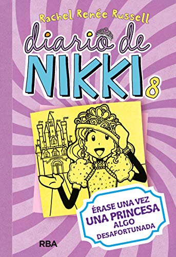 Stock image for Diario de Nikki 8 -  rase una vez una princesa algo desafortunada:  rase una vez una princesa algo desafortunada (Diario De Nikki / Dork Diaries, 8) (Spanish Edition) for sale by BooksRun