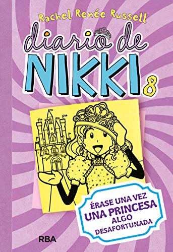 9788427209459: Diario de Nikki 8 - rase una vez una princesa algo desafortunada: rase una vez una princesa algo desafortunada (Diario De Nikki / Dork Diaries, 8) (Spanish Edition)