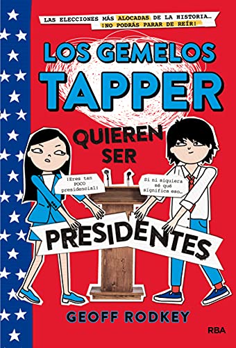 Beispielbild fr Los Gemelos Tapper Quieren Ser Presidentes / the Tapper Twins Run for President zum Verkauf von Better World Books