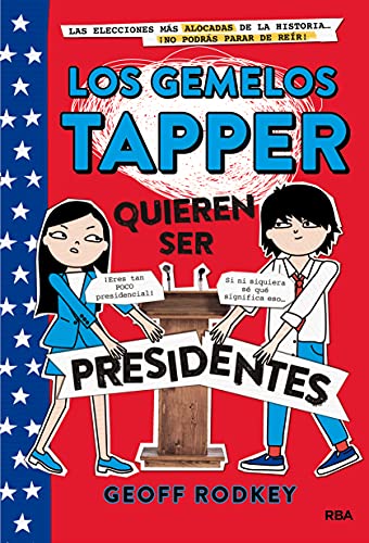 Imagen de archivo de Los gemelos Tapper quieren ser presidentes / The Tapper Twins Run for President (Spanish Edition) a la venta por Hippo Books