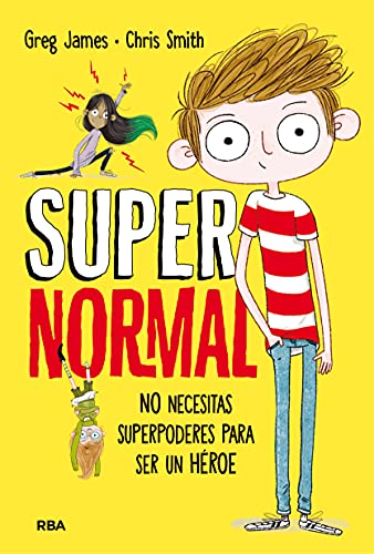 Stock image for Super Normal. No Necesitas Superpoderes para ser un Heroe for sale by Librera 7 Colores