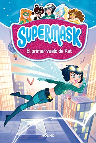 9788427212473: Supermask 1 - El primer vuelo de Kat (Peques)
