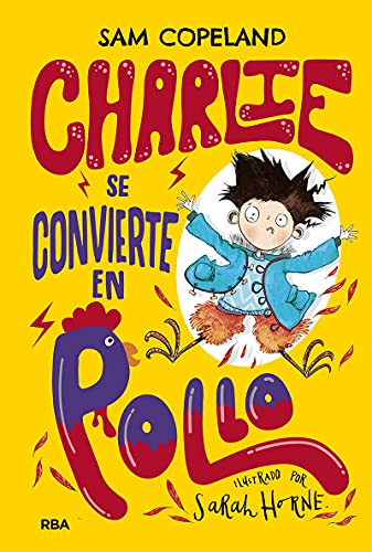 Imagen de archivo de CHARLIE SE CONVIERTE EN POLLO a la venta por KALAMO LIBROS, S.L.