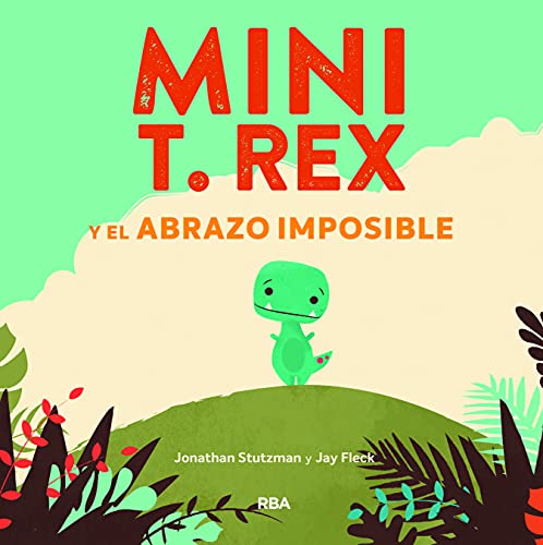 Stock image for Mini T. Rex y el abrazo imposible (Serres, Band 1) for sale by medimops