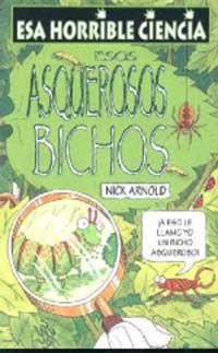 Esos asquerosos bichos (9788427220591) by ARNOLD, NICK