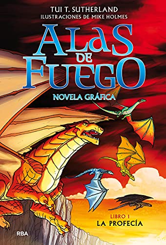 9788427223516: Alas de fuego 1 La profeca/ Wings of Fire 1 The Dragonet Prophecy: Novela grfica/ A Graphic Novel