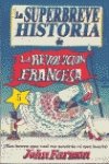 SUPERBREVE HISTORIA DE LA REVOLUCION FRANCESA (9788427225350) by John Farman