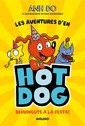 Stock image for BENVINGUTS A LA FESTA (LES AVENTURES D'EN HOTDOG! 2) for sale by KALAMO LIBROS, S.L.