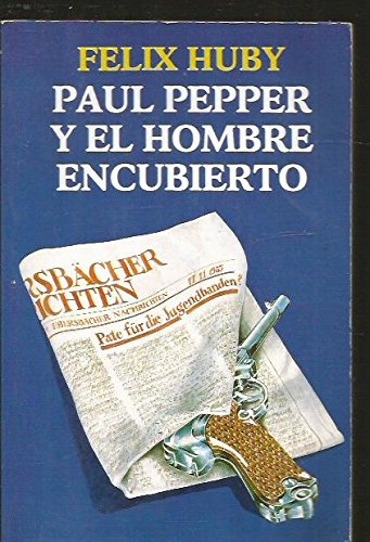 Imagen de archivo de PAUL PEPPER Y EL HOMBRE ENCUBIERTO a la venta por Librería Circus