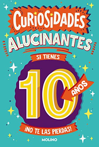 Stock image for CURIOSIDADES ALUCINANTES SI TIENES 10 AOS for sale by KALAMO LIBROS, S.L.