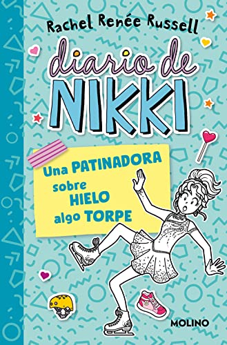 Stock image for UNA PATINADORA SOBRE HIELO ALGO TORPE (DIARIO DE NIKKI 4) for sale by KALAMO LIBROS, S.L.